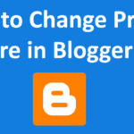 How to Change Profile Picture in Blogger